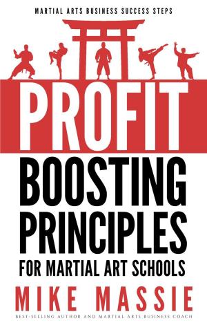 Book cover of The Profit-Boosting Principles for Martial Art Schools