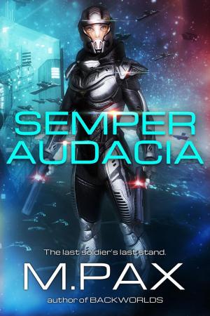 Cover of the book Semper Audacia by M. Pax