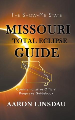 Cover of the book Missouri Total Eclipse Guide by Emmett C. Harder
