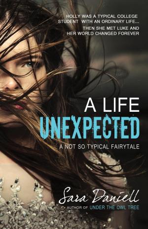 Cover of the book A Life Unexpected by Fletcher DeLancey