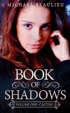 bigCover of the book Book of Shadows: Volume One: Casting by 