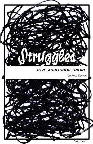 bigCover of the book Struggles (Love. Adulthood. Online) by 
