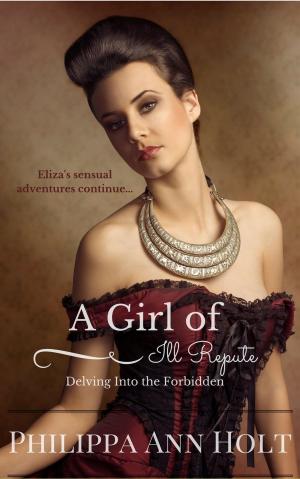 Cover of the book Delving into the Forbidden: A Girl of Ill Repute, Book 3 by Aimee Nichon