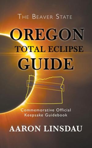 bigCover of the book Oregon Total Eclipse Guide by 