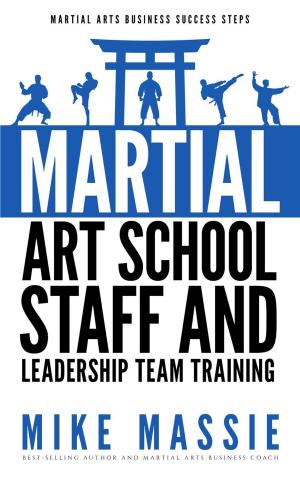 Book cover of Martial Arts School Staff and Leadership Team Training