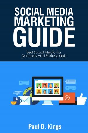 Book cover of Social Media Marketing Guide: Best Social Media for Dummies and Professionals