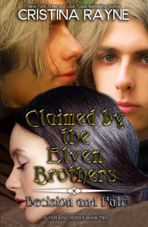 bigCover of the book Claimed by the Elven Brothers: Decision and Fate by 