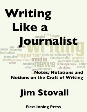 Book cover of Writing Like a Journalist