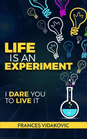 Book cover of Life Is An Experiment: 100 Experiments To Change Your Life
