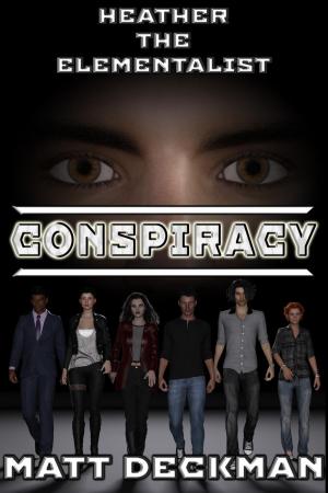 Cover of the book Heather The Elementalist: Conspiracy by Zvi Zaks