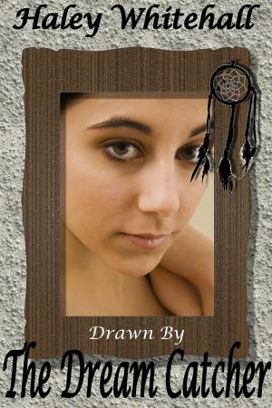 Cover of the book Drawn by the Dream Catcher by Helen Addison Howard