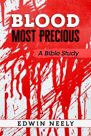 Cover of the book Blood Most Precious - A Bible Study by Guy Jarvie