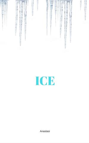 Cover of the book Ice by Anastasi