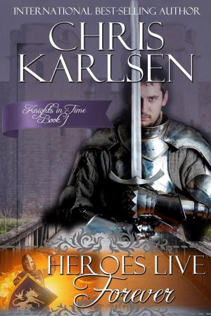 Cover of the book Heroes Live Forever by Karen Hall