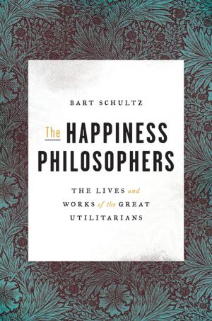 Cover of the book The Happiness Philosophers by Robert Wokler