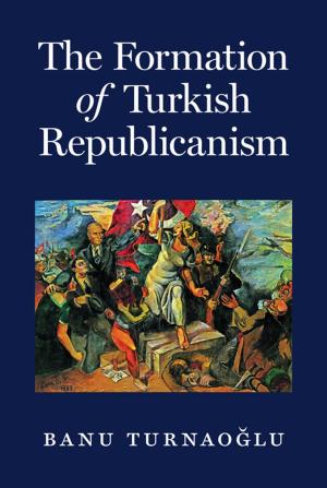 Cover of the book The Formation of Turkish Republicanism by François Bourguignon, François Bourguignon