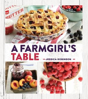 Cover of the book A Farmgirl's Table by Marcie Ballard