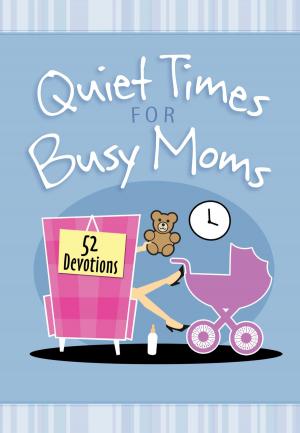 Book cover of Quiet Times for Busy Moms