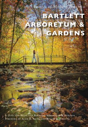 Cover of the book Bartlett Arboretum & Gardens by Bill Hall