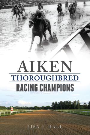 Cover of the book Aiken Thoroughbred Racing Champions by Gavin Schmitt