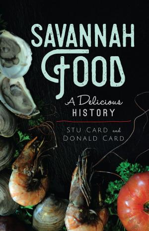 Cover of the book Savannah Food by Lauren M. Swartz, James A. Swartz