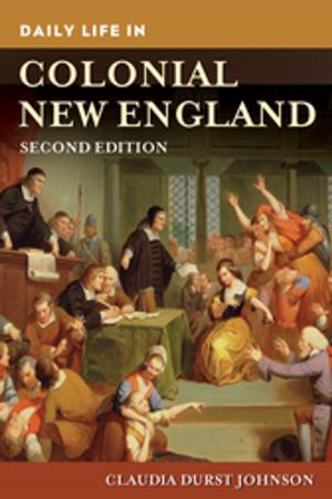 Book cover of Daily Life in Colonial New England, 2nd Edition