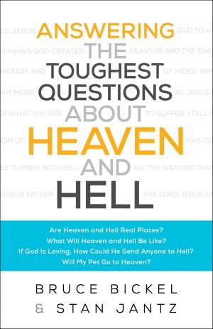 Cover of the book Answering the Toughest Questions About Heaven and Hell by Jeff VanVonderen