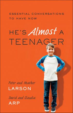 Cover of the book He's Almost a Teenager by Frank Viola, Mary DeMuth