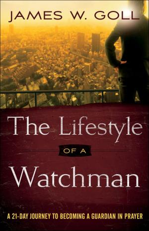Cover of the book The Lifestyle of a Watchman by Kelly Anderson, Daniel Keating, Peter Williamson, Mary Healy