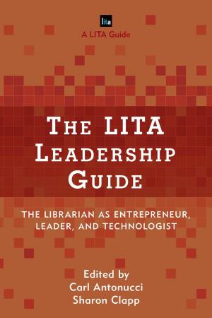 Cover of the book The LITA Leadership Guide by Joanne L. Rondilla, Paul Spickard
