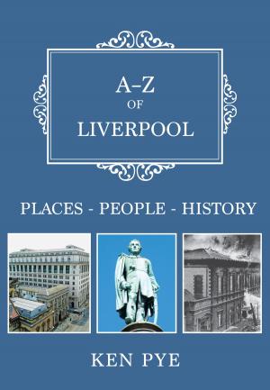 Cover of the book A-Z of Liverpool by Gareth Russell