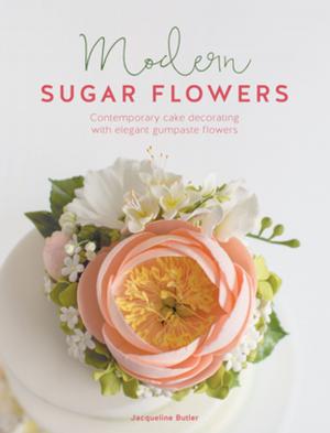 Cover of the book Modern Sugar Flowers by Marinda Stewart