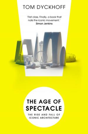 Cover of the book The Age of Spectacle by Emlyn Rees, Josie Lloyd