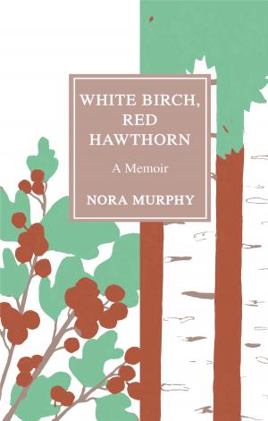 Cover of the book White Birch, Red Hawthorn by David W. Noble