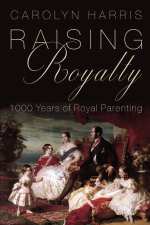 Cover of the book Raising Royalty by Richard Feltoe