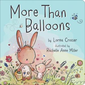 Cover of the book More Than Balloons by Sigmund Brouwer