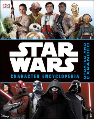 Cover of the book Star Wars™ Character Encyclopedia by DK Eyewitness