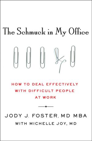 Cover of the book The Schmuck in My Office by John Glatt