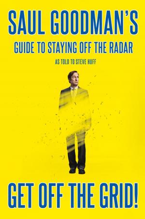 Cover of the book Get Off the Grid! by Steven Sidor