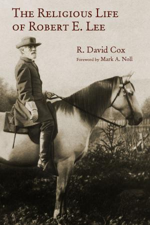 Cover of the book The Religious Life of Robert E. Lee by Ryan Collins