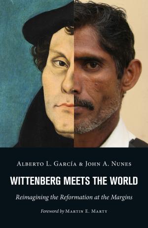 Cover of the book Wittenberg Meets the World by Jan-Olav Henriksen, Karl Olav Sandnes