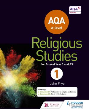 Cover of the book AQA A-level Religious Studies Year 1: Including AS by John Cousins, Dennis Lillicrap, Suzanne Weekes
