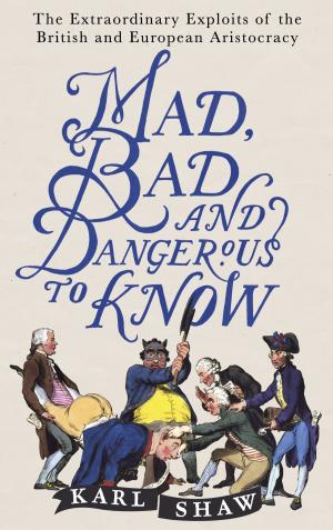 Cover of Mad, Bad and Dangerous to Know