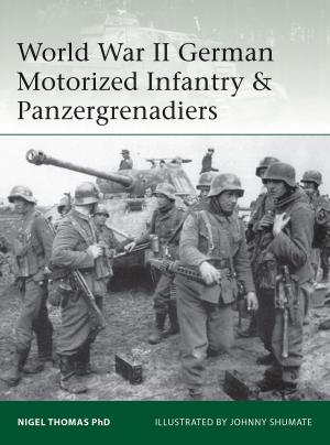 bigCover of the book World War II German Motorized Infantry & Panzergrenadiers by 