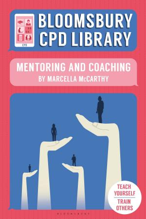 Cover of the book Bloomsbury CPD Library: Mentoring and Coaching by Tony Collins