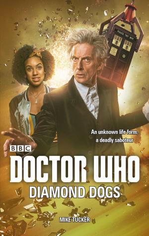 Cover of the book Doctor Who: Diamond Dogs by Pearce, john With Jane Bidder