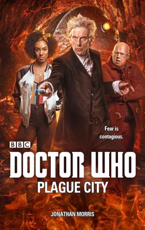 Cover of the book Doctor Who: Plague City by Maarten Meijer
