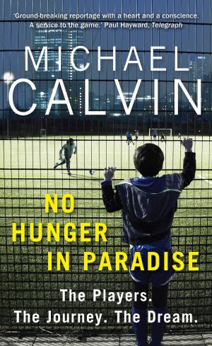 Cover of the book No Hunger In Paradise by Justin Blundell