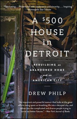 Cover of the book A $500 House in Detroit by Glenn Stout, Charles Vitchers, Robert Gray, Joel Meyerowitz