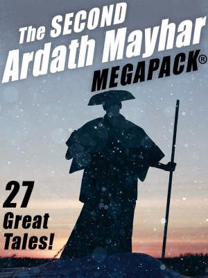 Cover of the book The Second Ardath Mayhar MEGAPACK®: 27 Science Fiction & Fantasy Tales by Anna Katharine Green